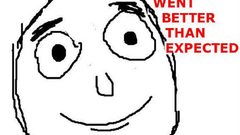 Everything went better than