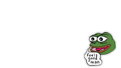 Feelsgood feels Good man