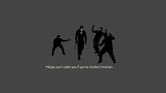Gordon Freeman half-life minimalistic ninjas ninjas cant catch 