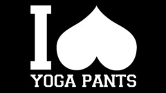 I love yoga pants