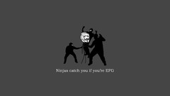Minimalistic memes ninjas ninjas cant catch you if