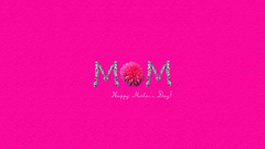 Mom! happy mother day