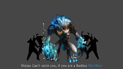 Ninjas cant catch you