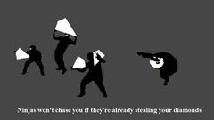 Ninjas cant catch you