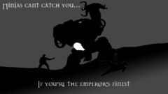 Ninjas cant catch you