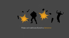 Ninjas cant catch you