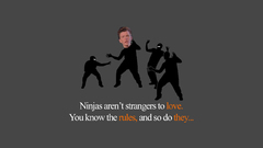 Ninjas cant catch you