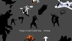 Ninjas cant catch you