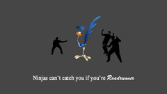 Ninjas cant catch you
