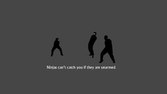 Ninjas cant catch You