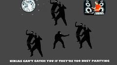 Ninjas cant catch You
