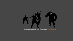 Ninjas cant catch You