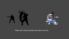 Ninjas cant catch You
