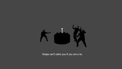 Ninjas cant catch you if