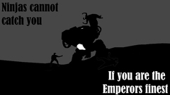 Ninjas ninjas cant catch