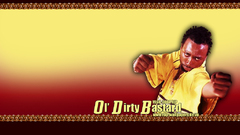 Ol dirty bad boy