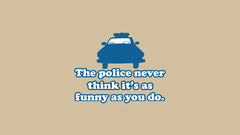 Police funny slogan