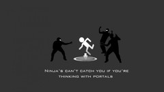 Portal meme ninjas cant catch you if