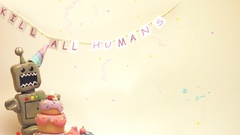 Robot day birthday kill