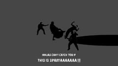 Sparta ninjas cant catch