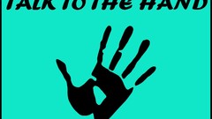 Talk to the hand