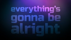 Text Typography Everything Is Going To Be Alright
