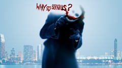 The Dark Knight the joker why so serious