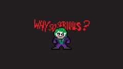 The joker why so serious