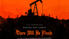 There Will Be Blood