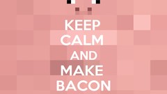 Work minecraft bacon pigs minimalistic Keep Calm and