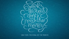 Work Money Typography calligraphy blue background motivation 