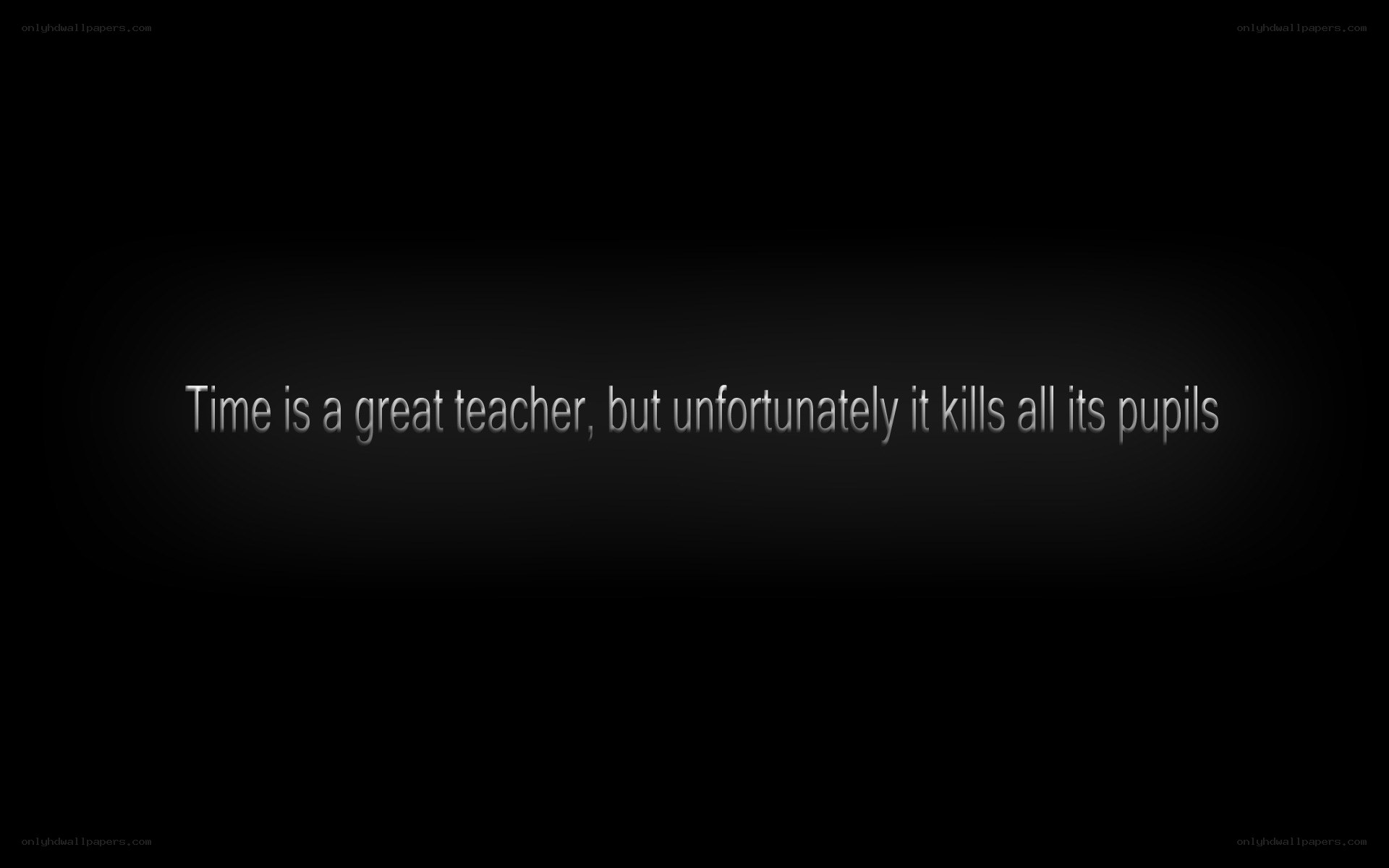Time is a great teacher