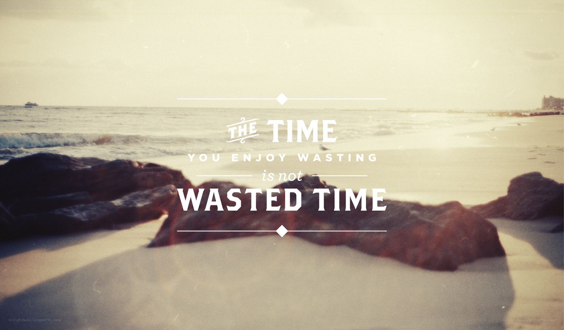time is not wasted time