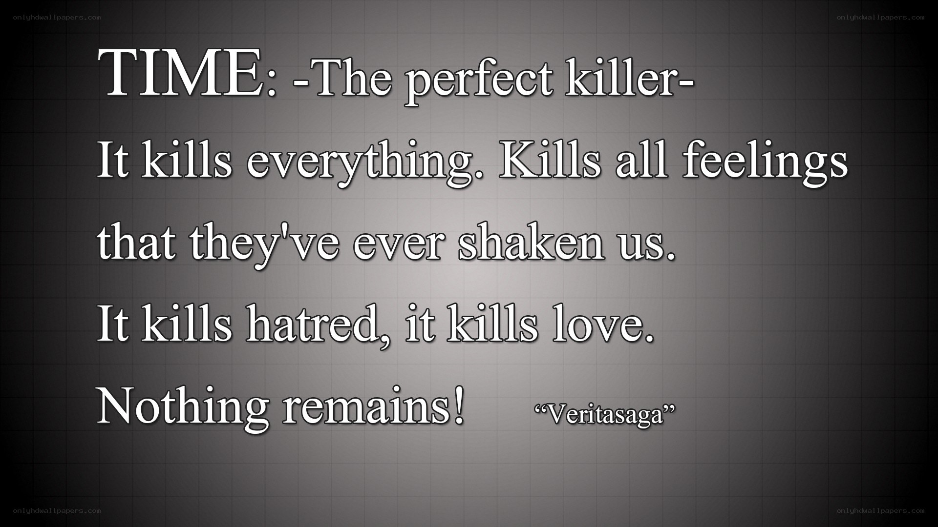 Time is the perfect killer
