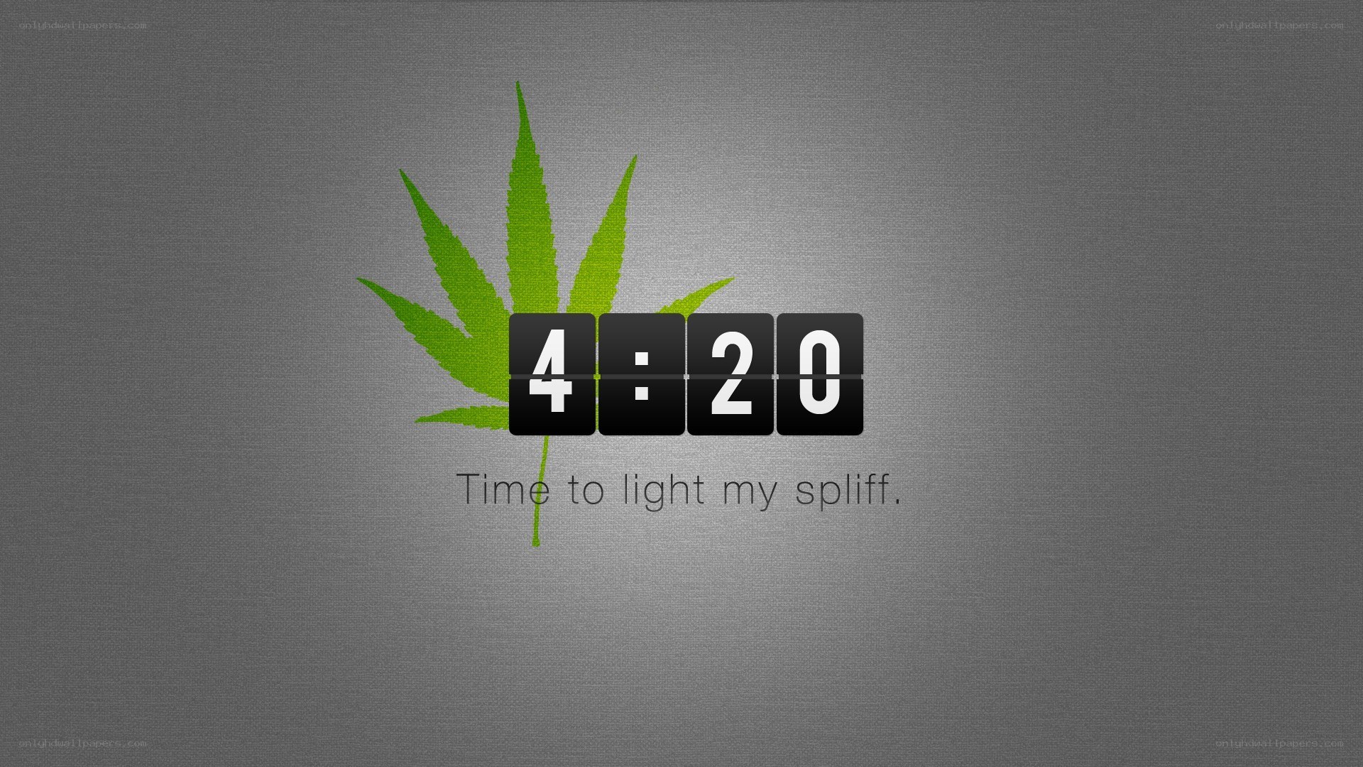 Time to light my spliff