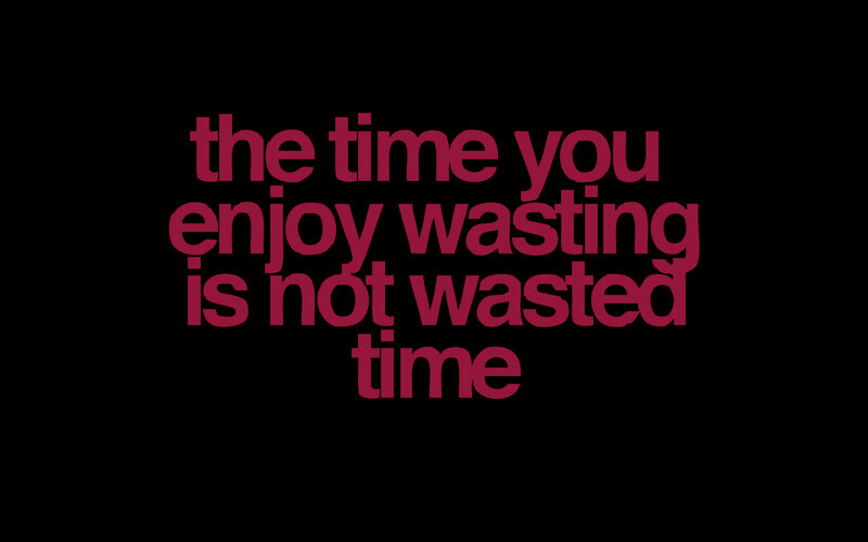 time well spent quote