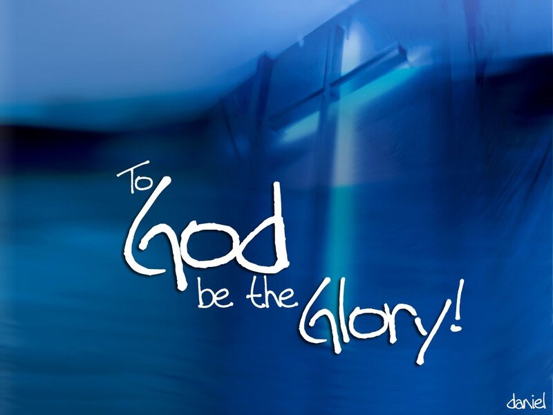 To God be the glory