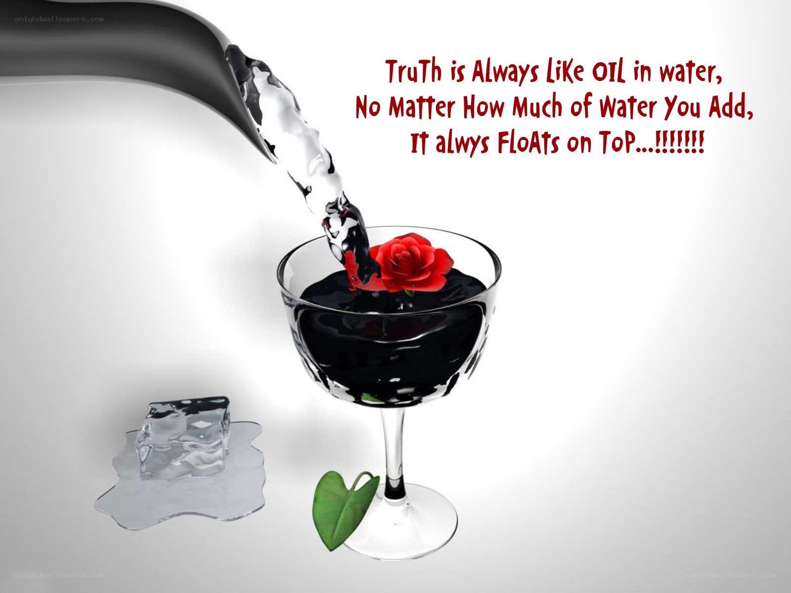 Truth is like oil in water