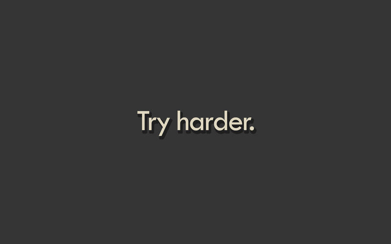 Try harder text