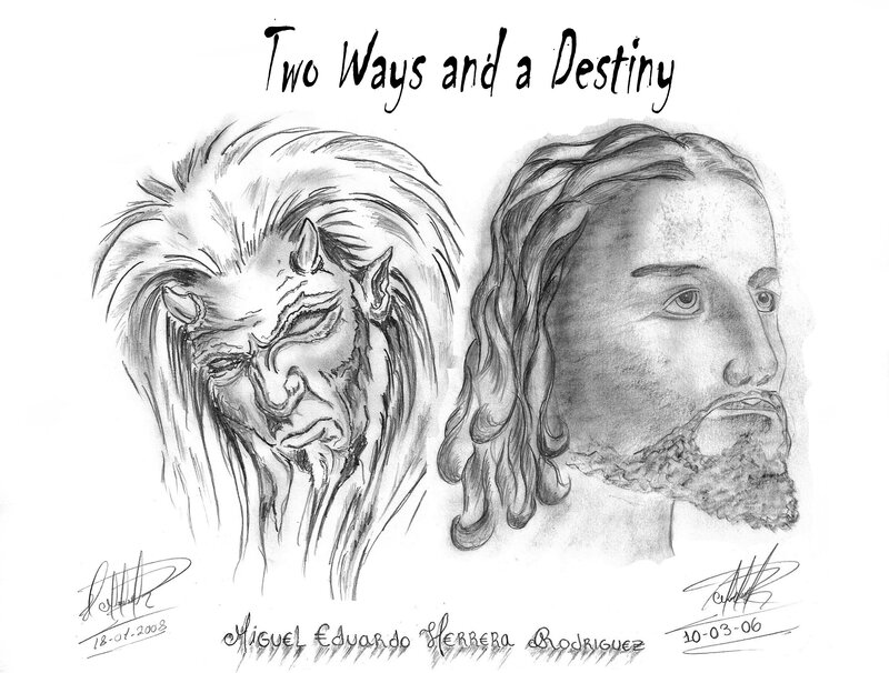 Two Ways and a Destiny