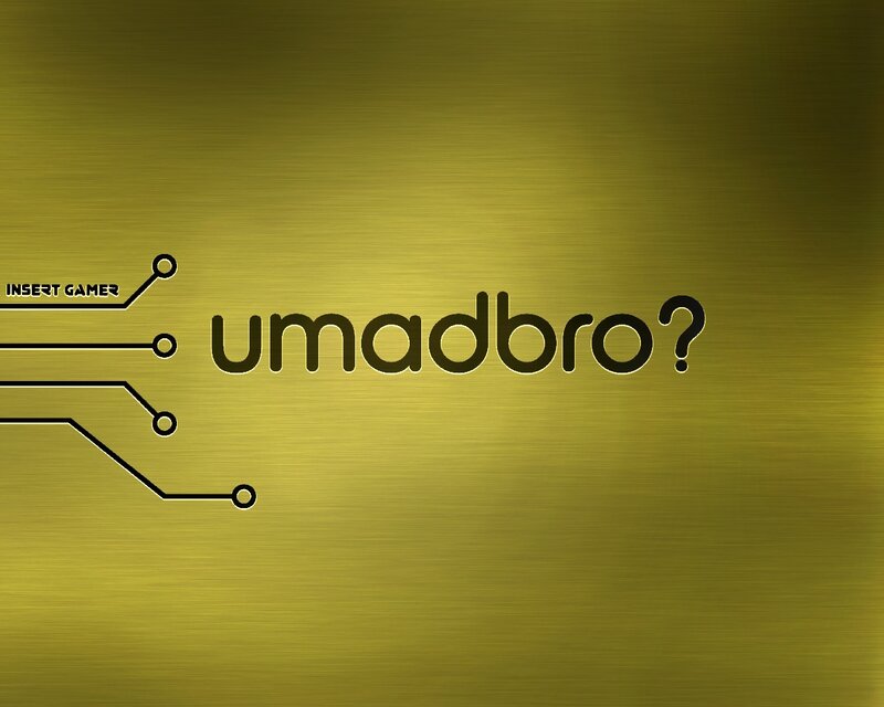 umadbro? text on gold background