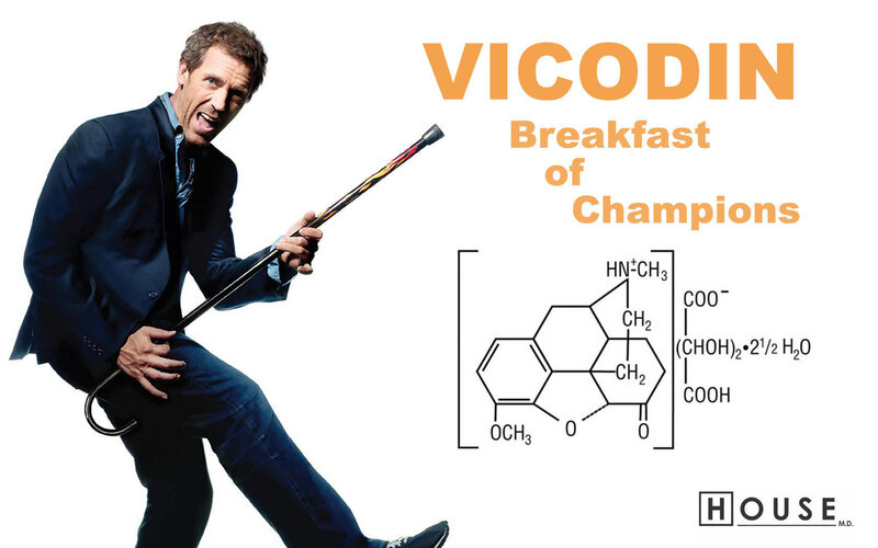 Vicodin: Breakfast of Champions