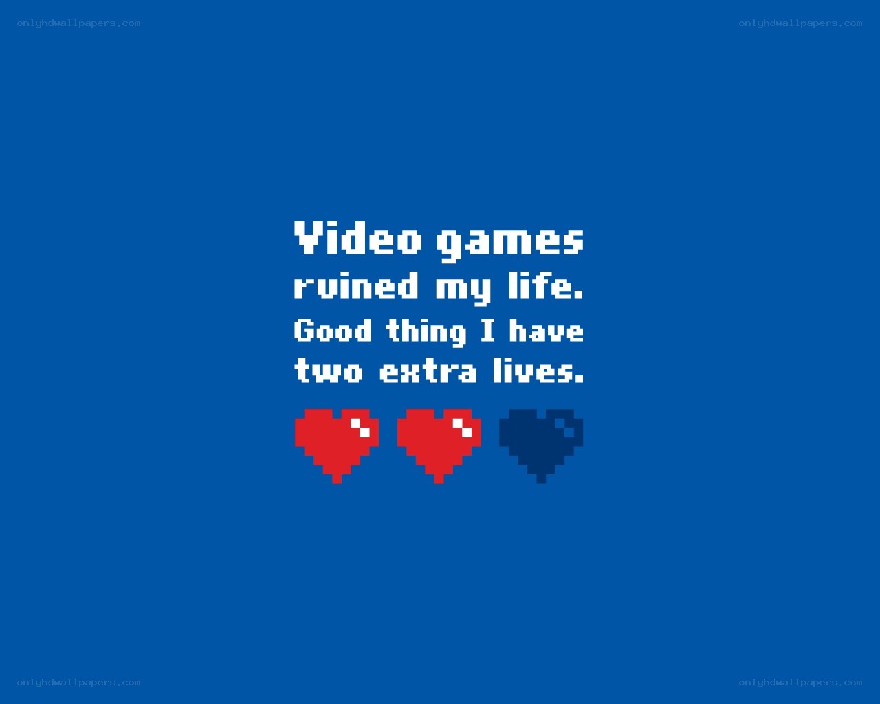 Video game life quote