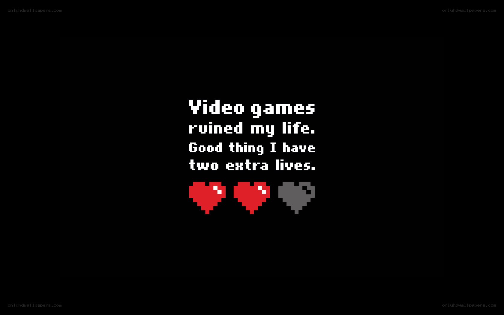 Video game life quote