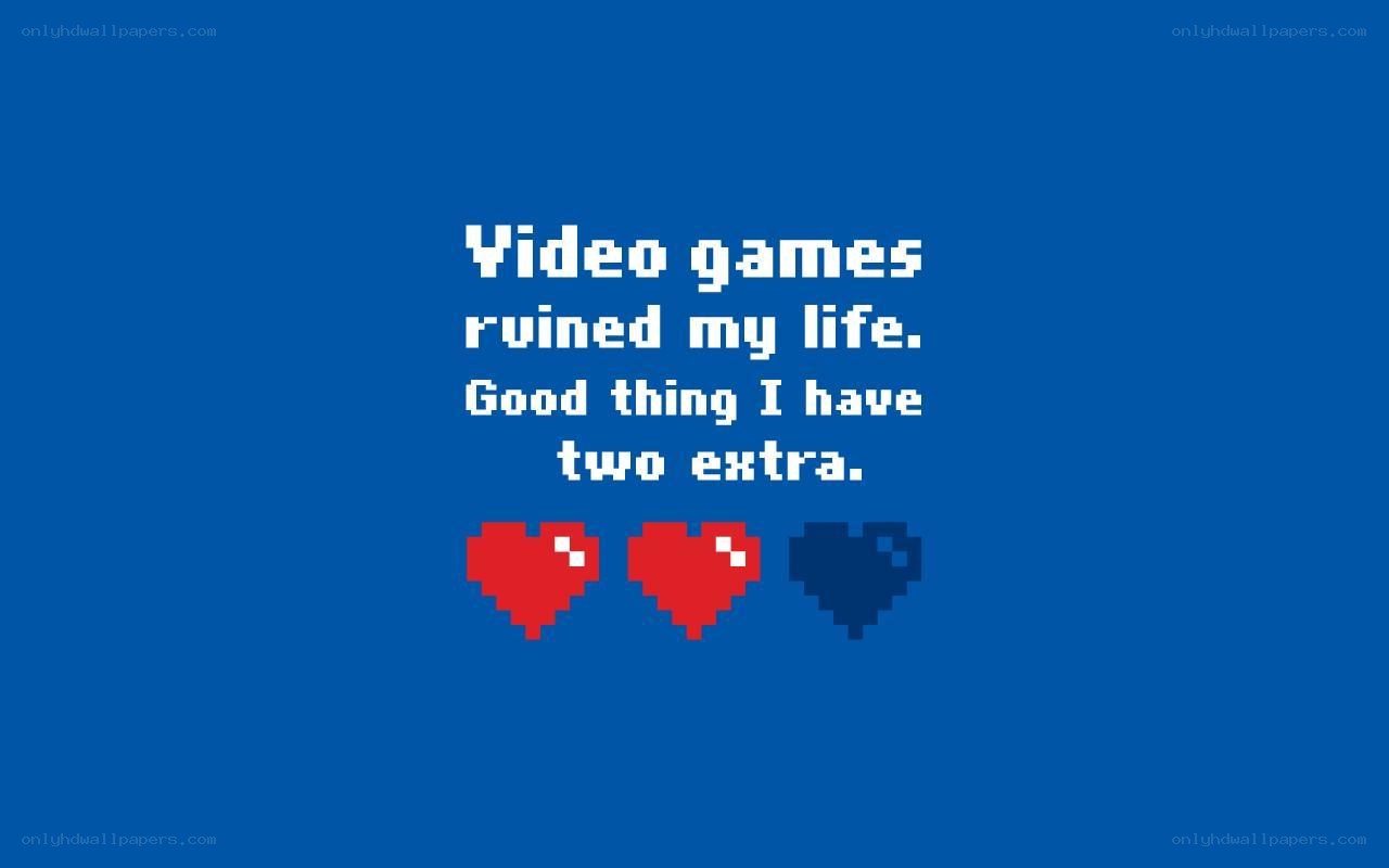 Video game life quote