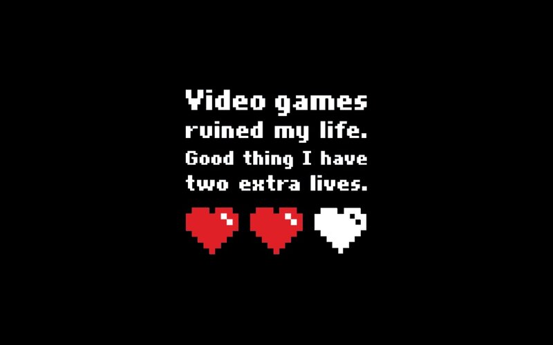 Video game life quote