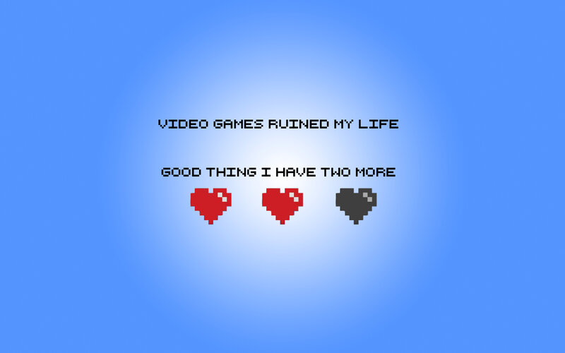 video games ruined my life