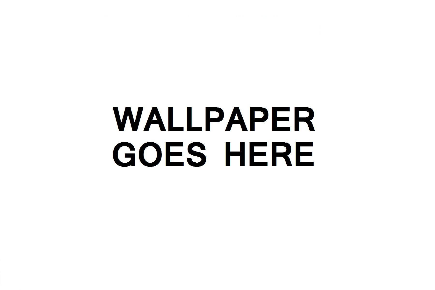 wallpaper placeholder text