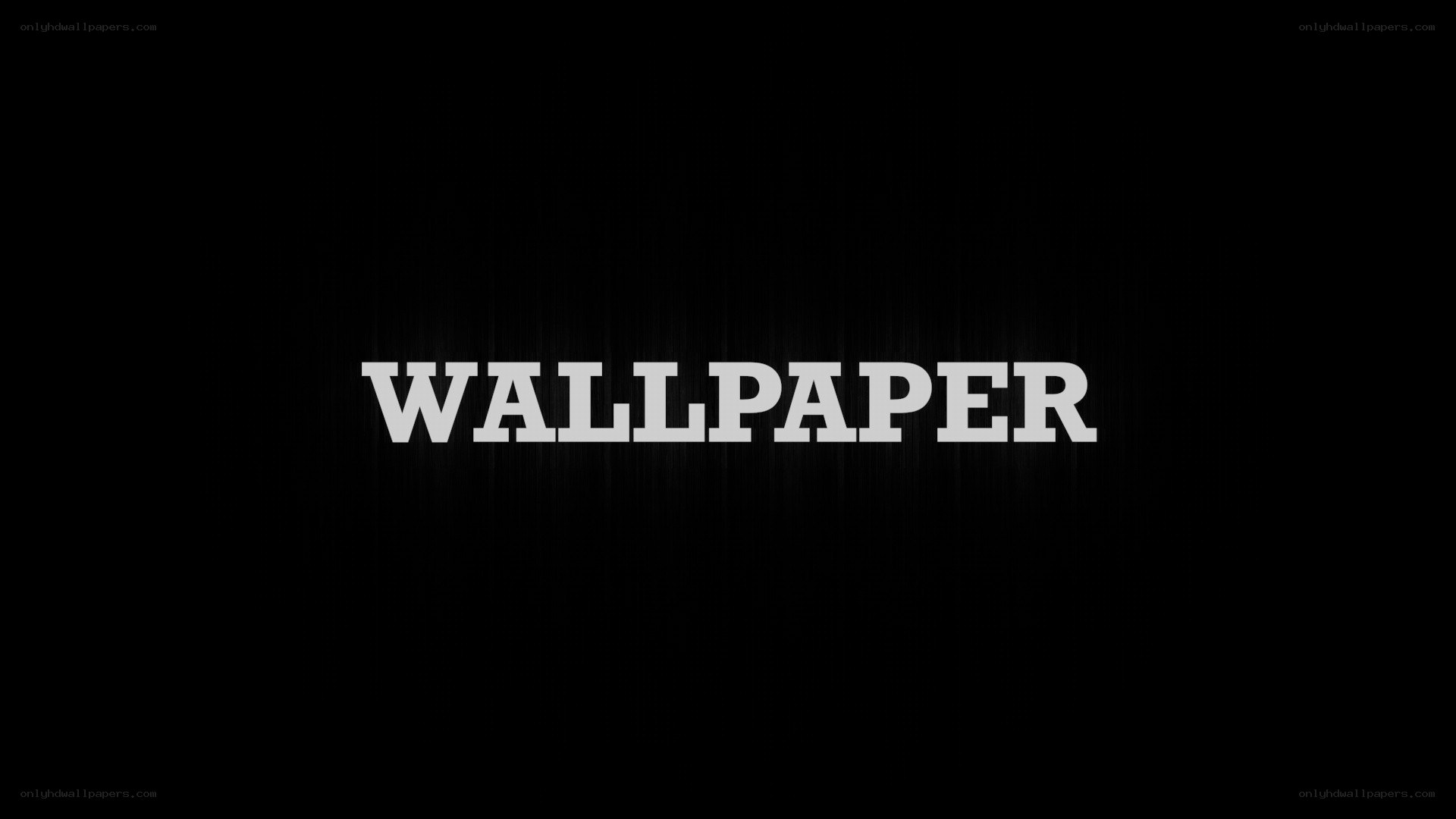 Wallpaper text on black background