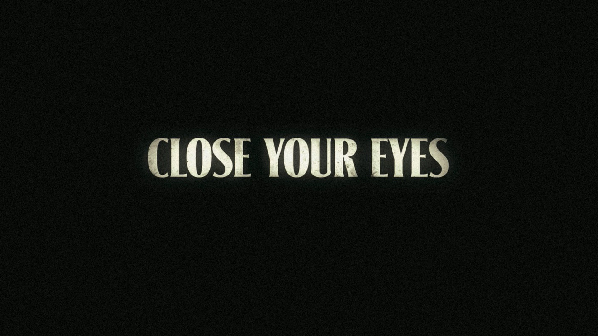 Am closing my eyes. Close your Eyes. Sucker Punch. Close your Eyes open your Eyes игровые фразы.